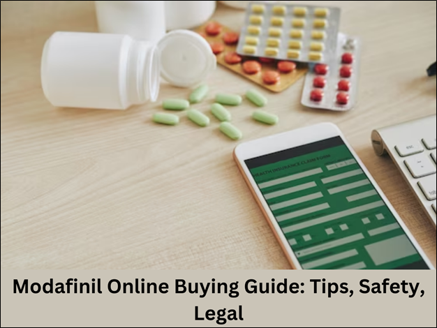 Modafinil Online Buying Guide: Tips, Safety, Legal